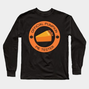 Official Pumpkin Pie Tester Long Sleeve T-Shirt